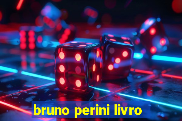 bruno perini livro